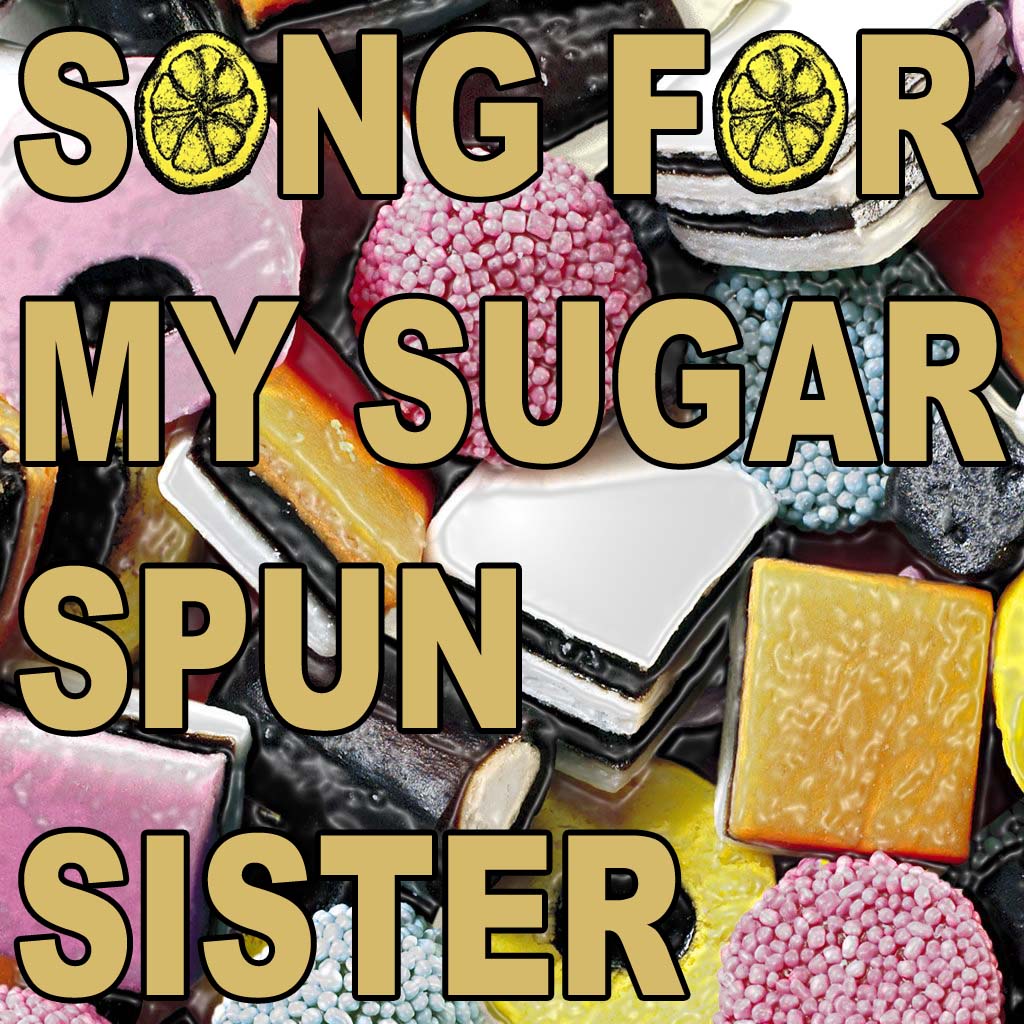 SUGAR SPUN SISTER