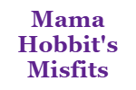 MAMA HOBBIT'S MISFITS