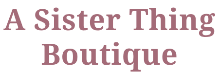 A Sister Thing Boutique