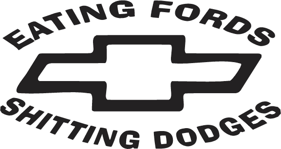 Eating Fords Shitting Dodges Chevy Chevrolet logo Die Cut Vinyl Decal Sticker