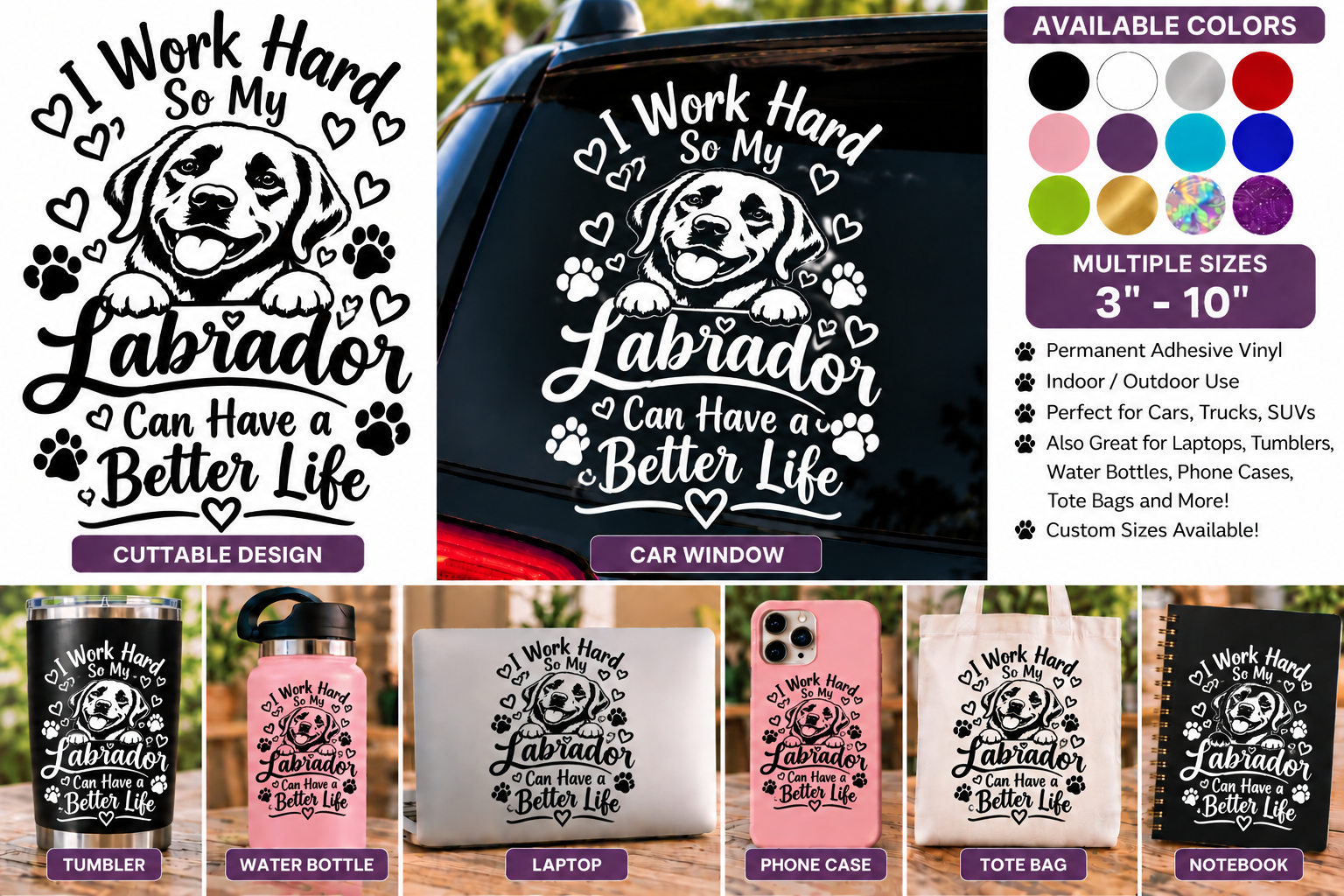 I Work Hard So My Labrador Can Have a Better Life – Labrador Retriever Vinyl Decal