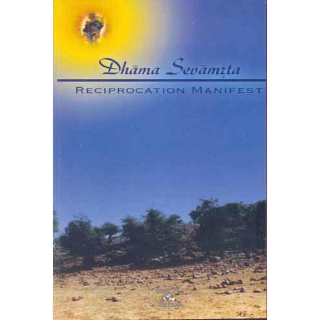 Dhama Sevamrta: Reciprocation Manifest