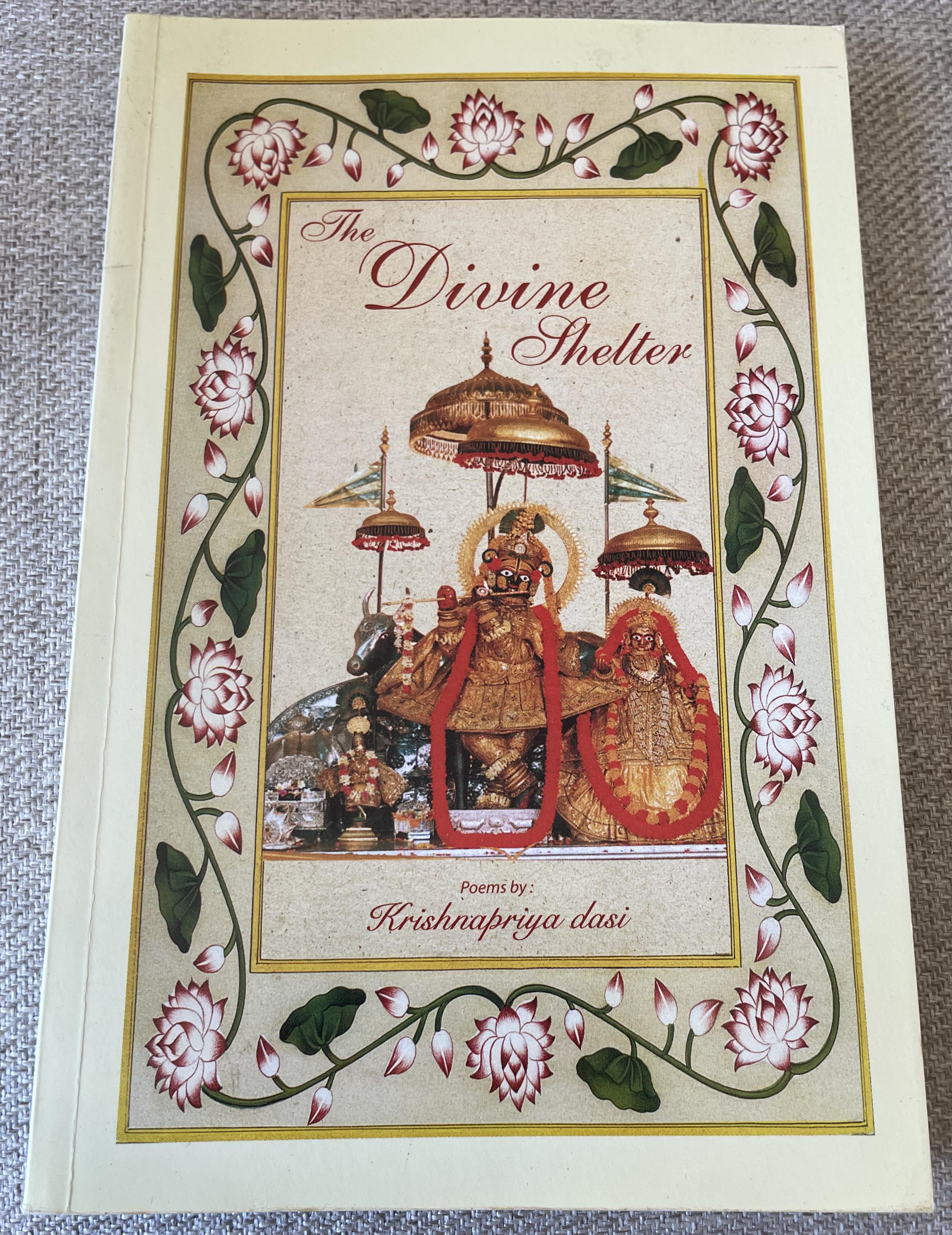 The Divine Shelter: Poems by Krishnapriya Dasi