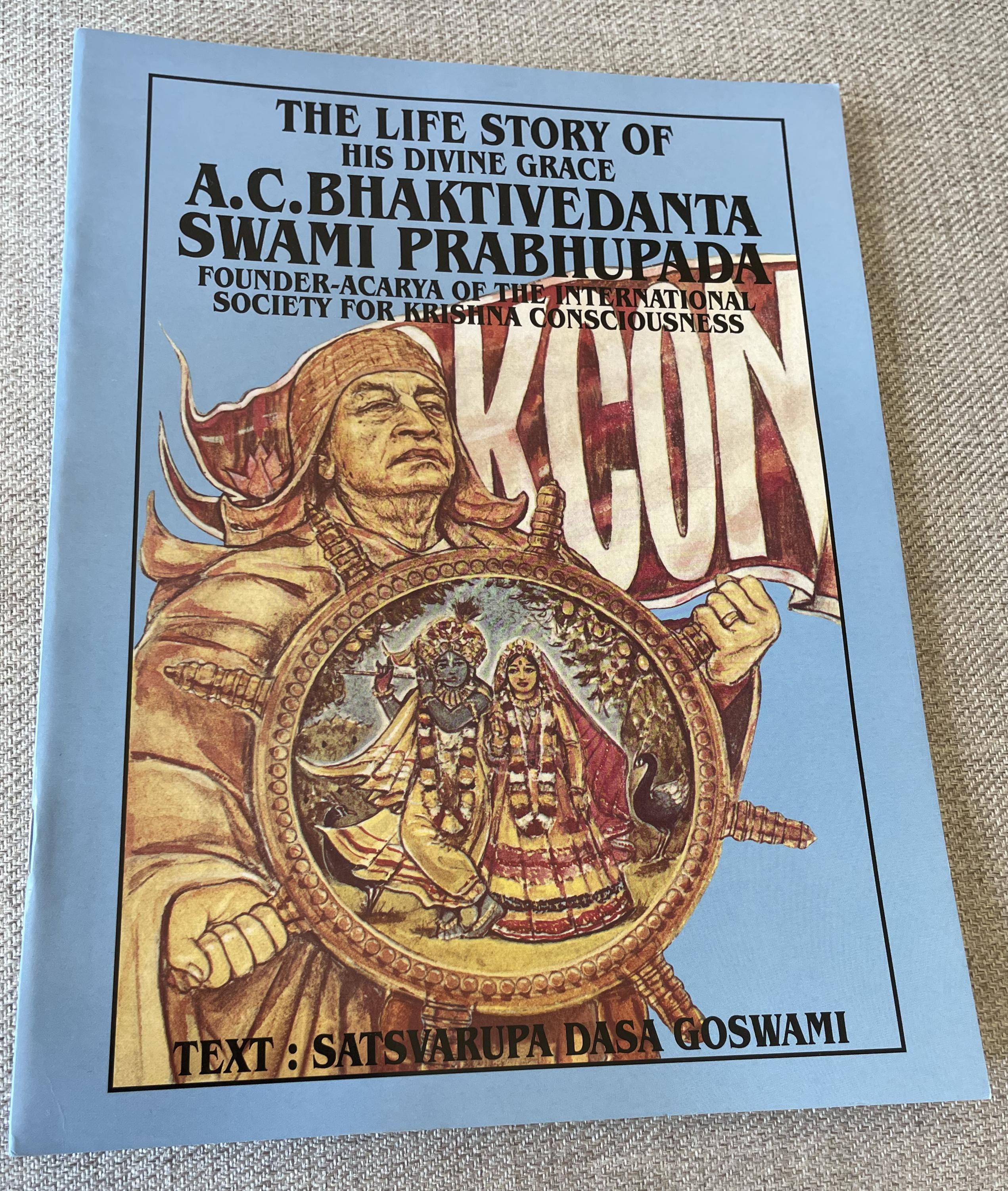 The Life Story of His Divine Grace A.C. Bhaktivedanta Swami Prabhupada: Founder-Acarya of the ISKCON