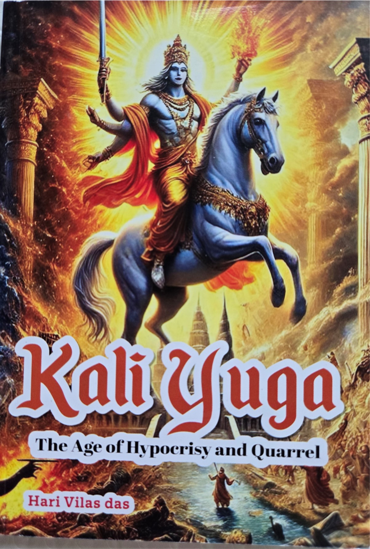 Kali Yuga: The Age of Hypocrisy and Quarrel