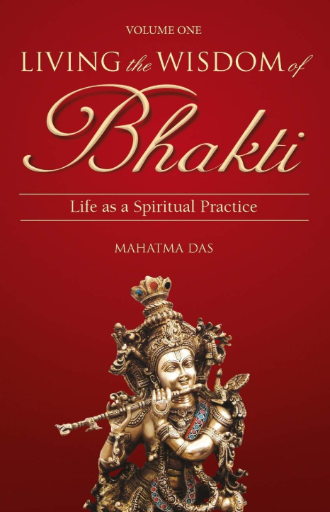 Living the Wisdom of Bhakti: Life as a Spiritual Practice
