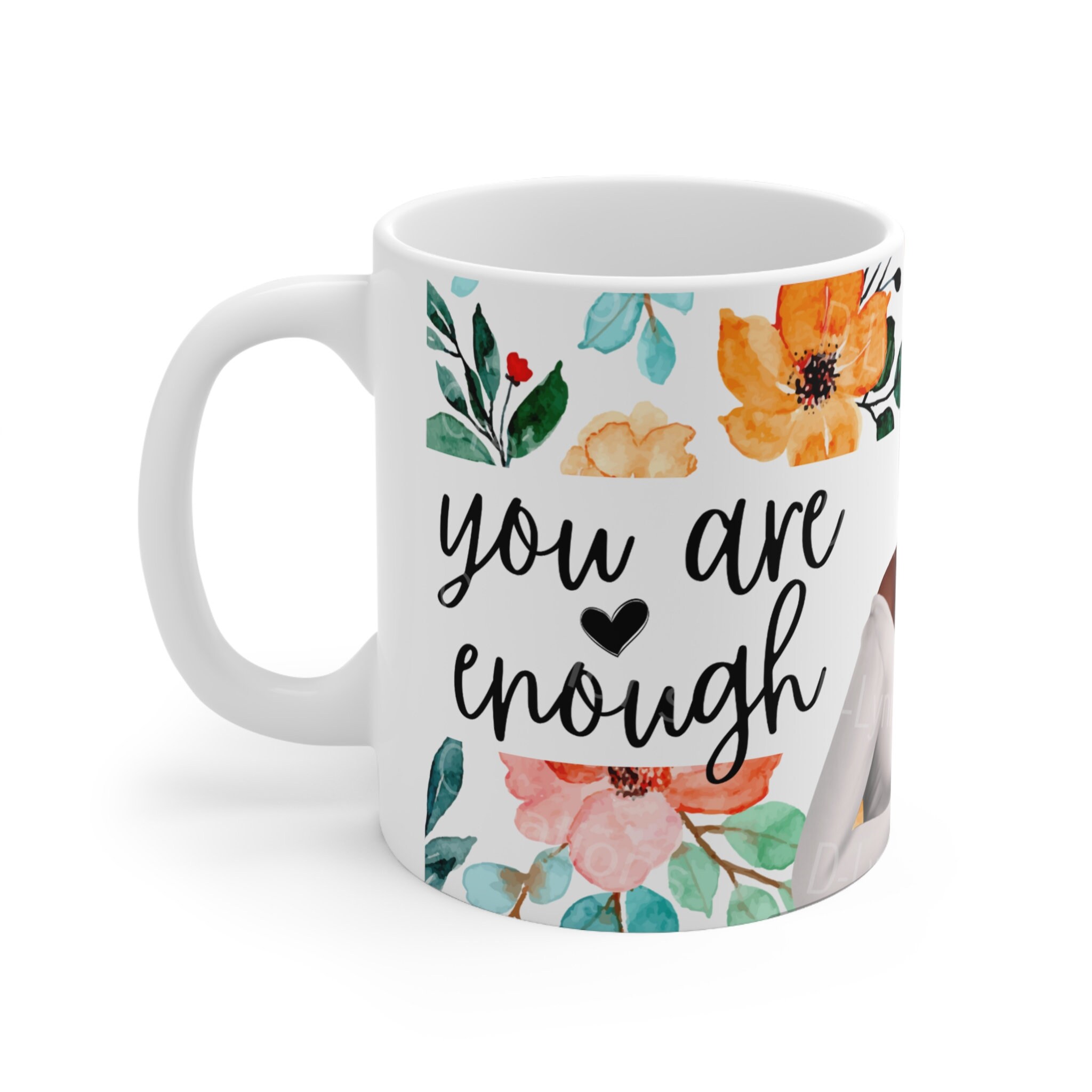 You are Enough 11oz Ceramic Coffee Mug (watermark will be removed when purchased)
