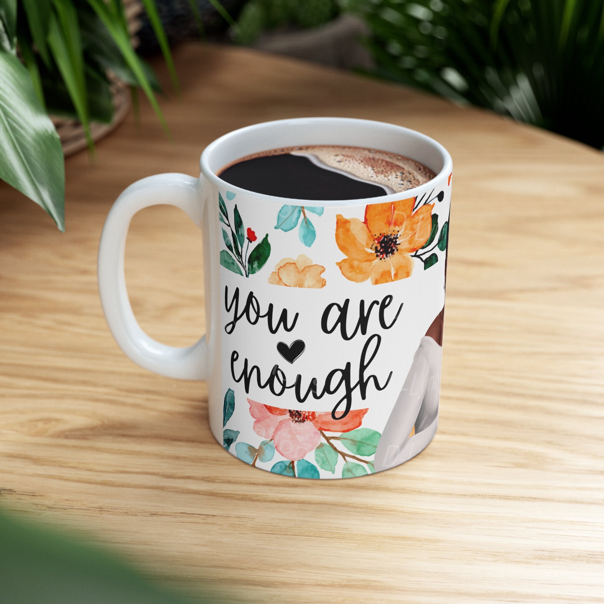 You are Enough 11oz Ceramic Coffee Mug (watermark will be removed when purchased)