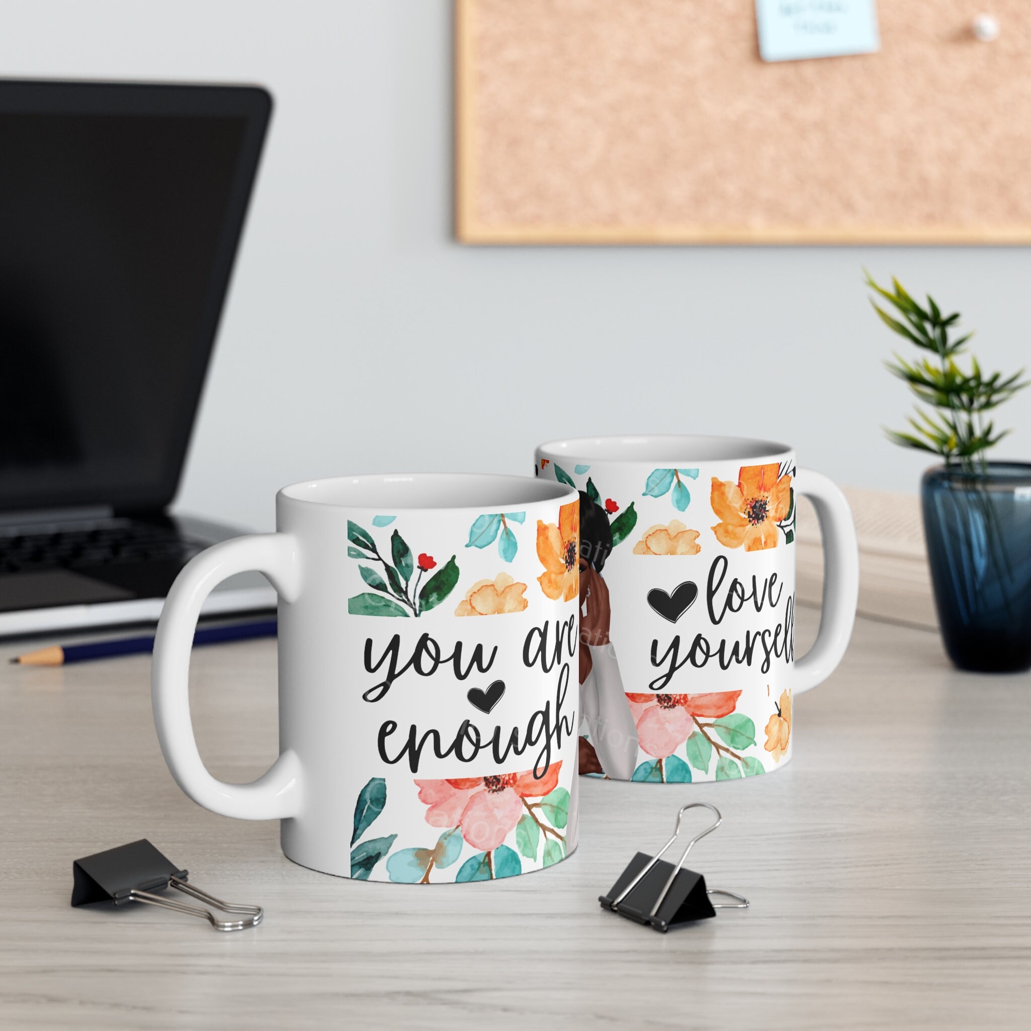 You are Enough 11oz Ceramic Coffee Mug (watermark will be removed when purchased)