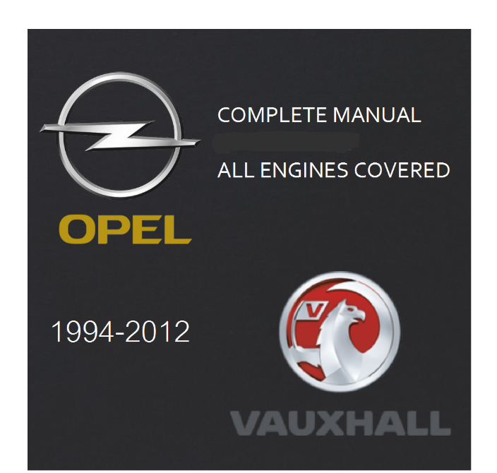VAUXHALL / OPEL ALL MODELS WORKSHOP MANUAL download 1981 To 2011
