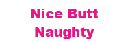 NiceButtNaughty