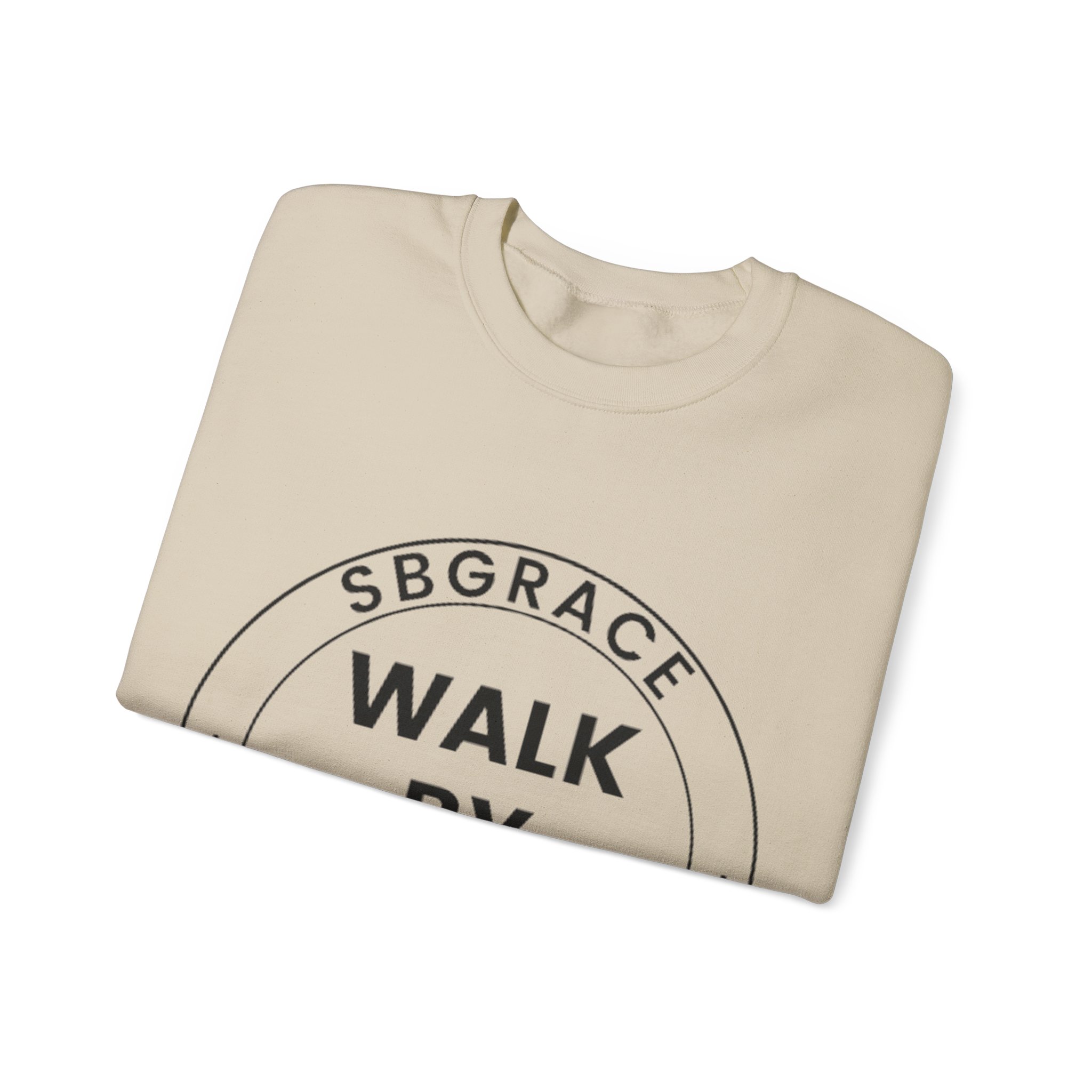 WALK BY FAITH SWEATSHIRTS