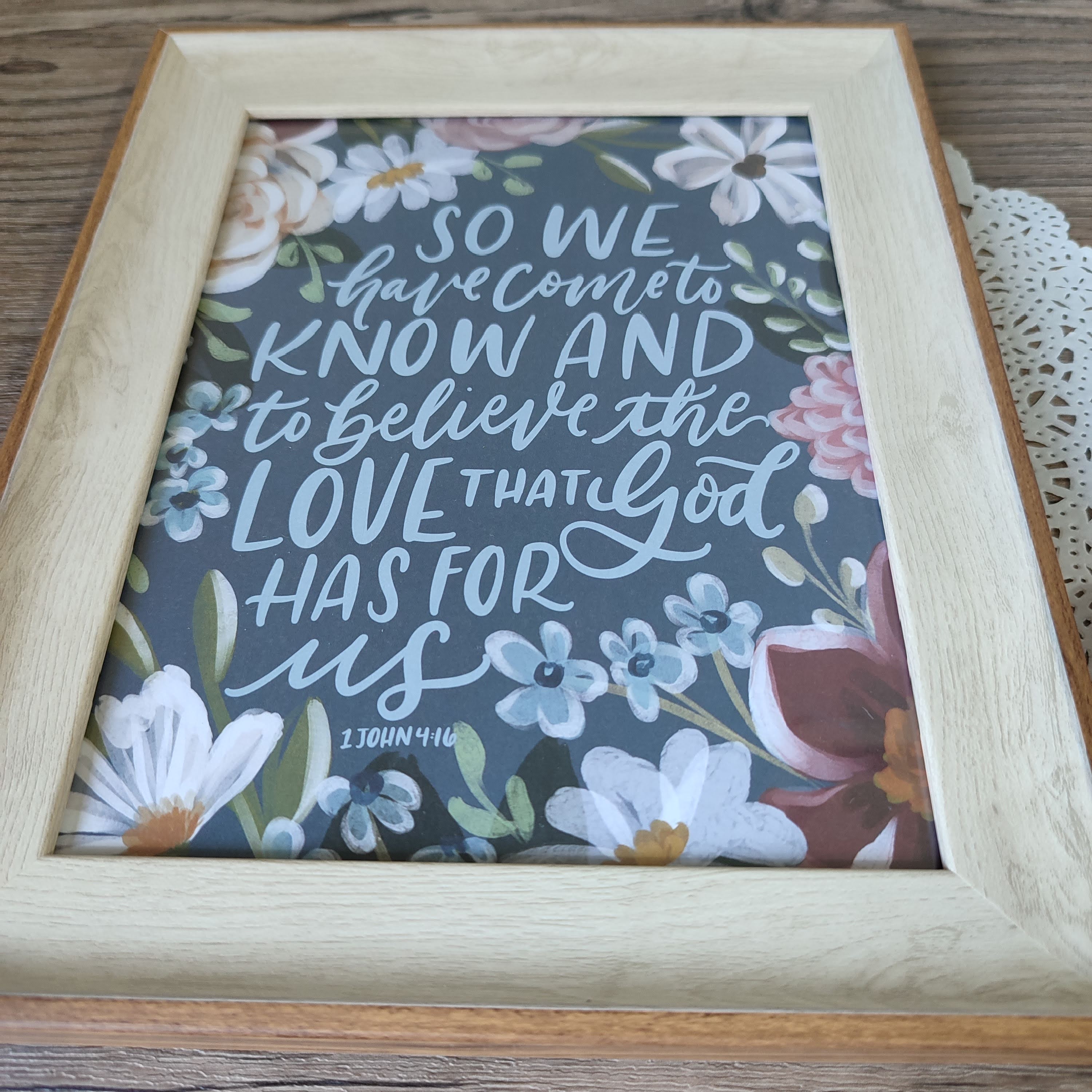 6x8 Framed Scripture Inspiration (1 John 4:16)