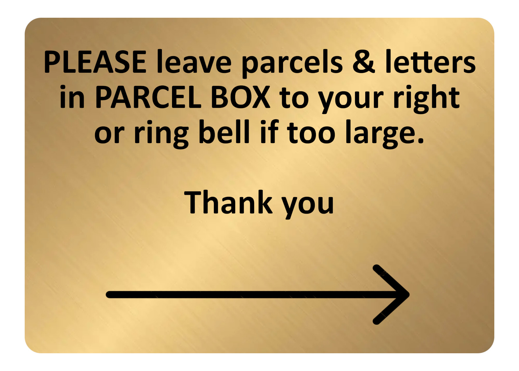 A5.22 PLEASE leave parcels letters in PARCEL BOX Right Metal Aluminium Plaque Sign