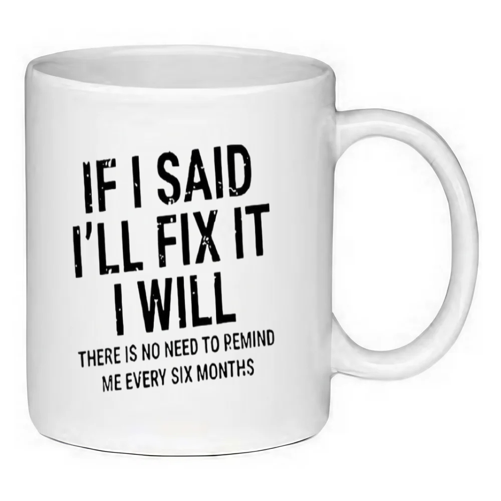 Custom Printed Funny 11oz Ceramic Coffee Mug/Tea Cup