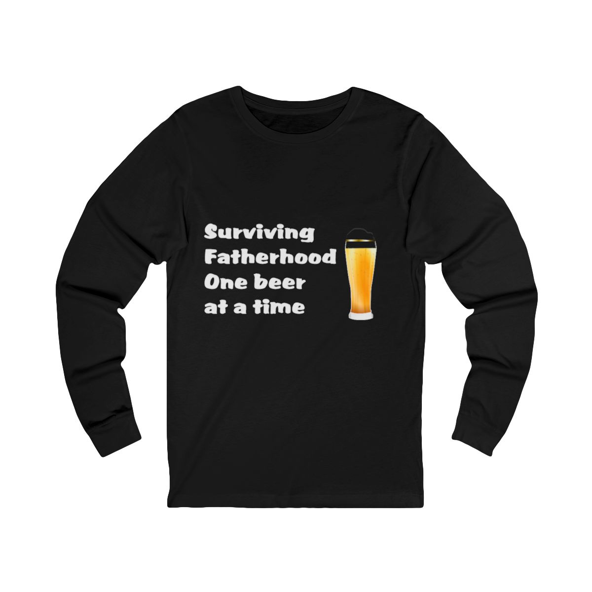 Surviving Fatherhood One Beer At A Time Father's Day Funny Long Sleeve T-Shirt