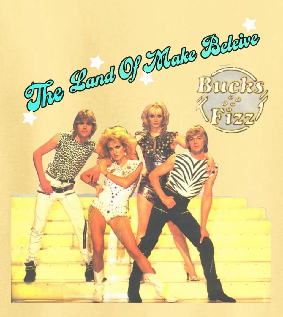 Bucks Fizz, The Land Of Make Believe