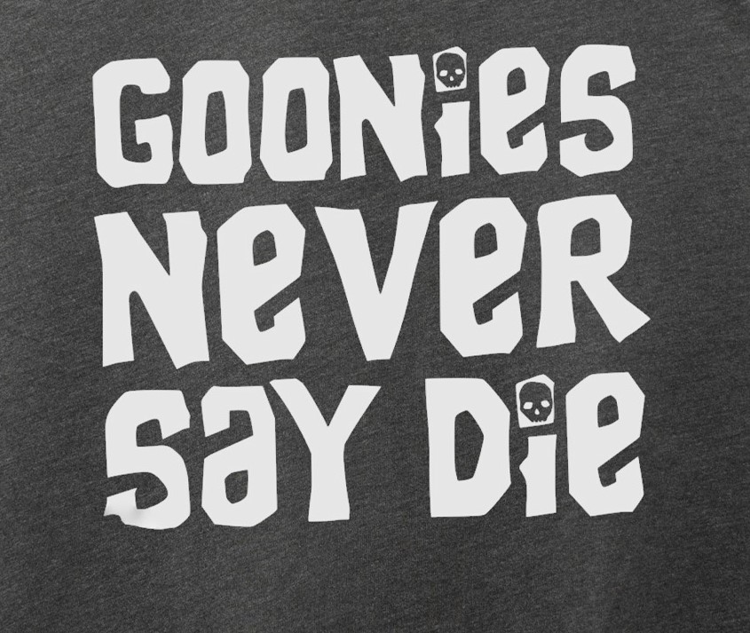 Goonies Never Say Die