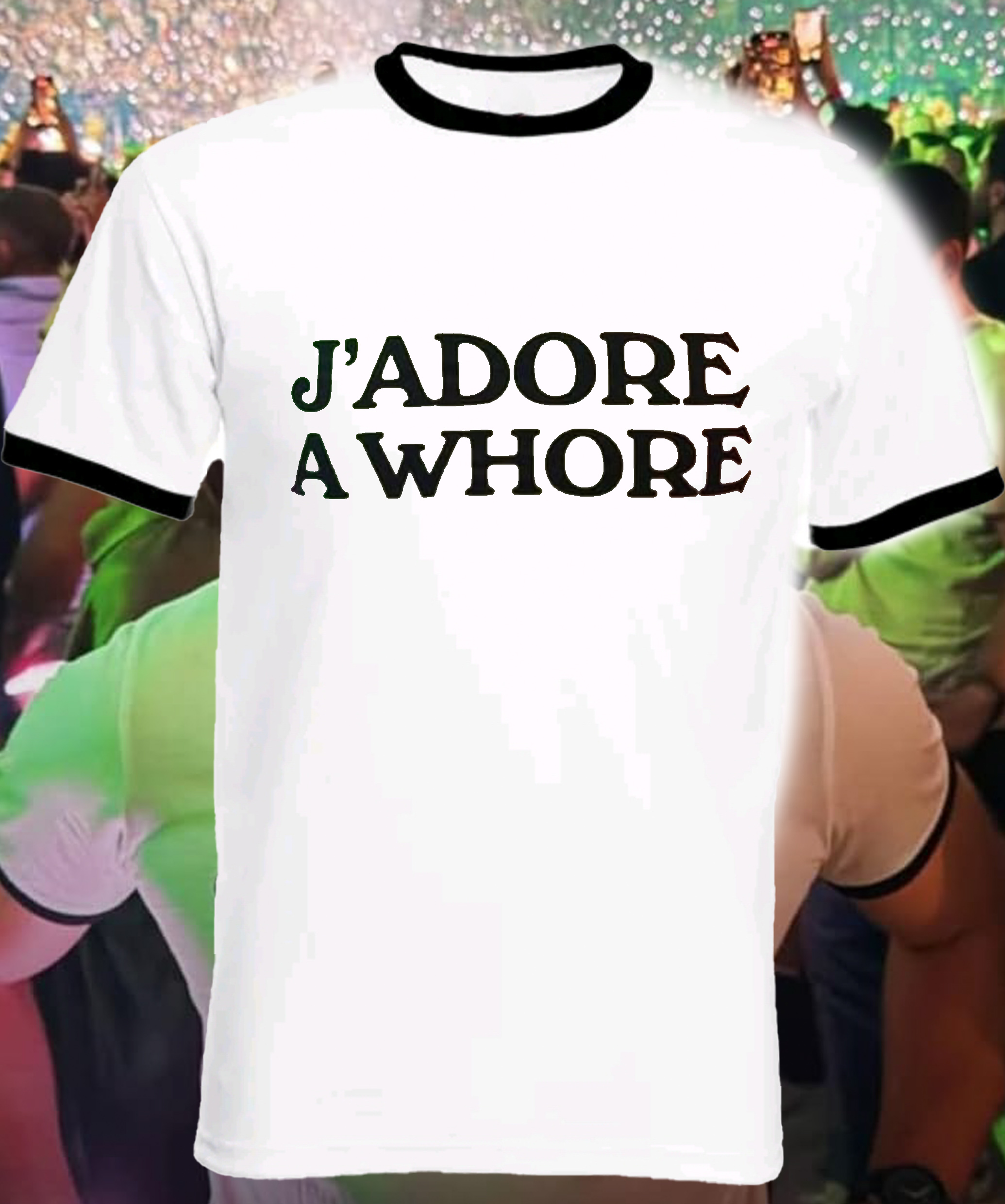 J'ADORE A WHORE