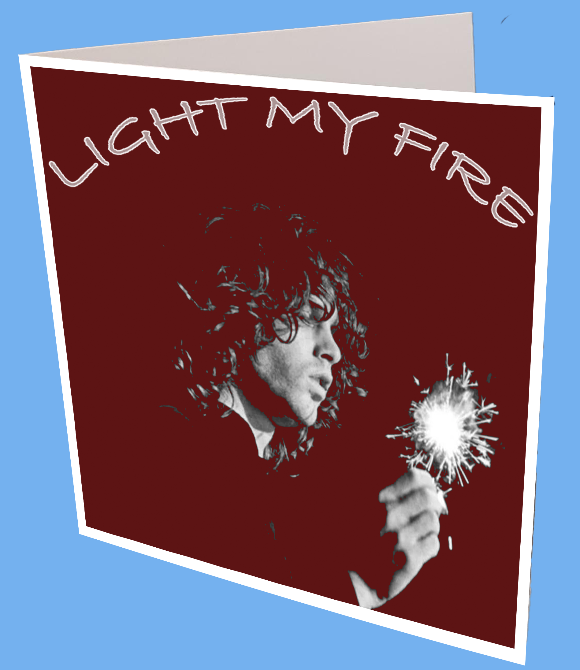 Light My Fire Greeting Card