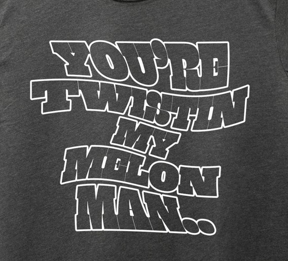 You're Twistin My Melon Man. Happy Mondays