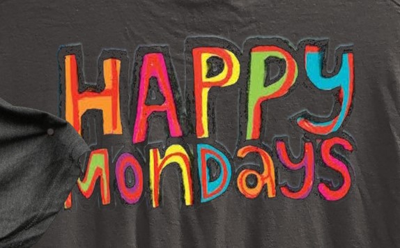 You're Twistin My Melon Man. Happy Mondays