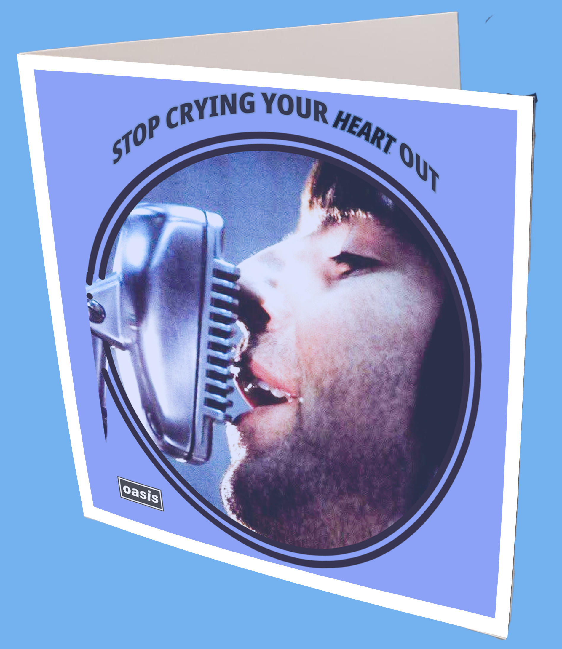 Oasis Stop crying your Heart Out Greeting Card