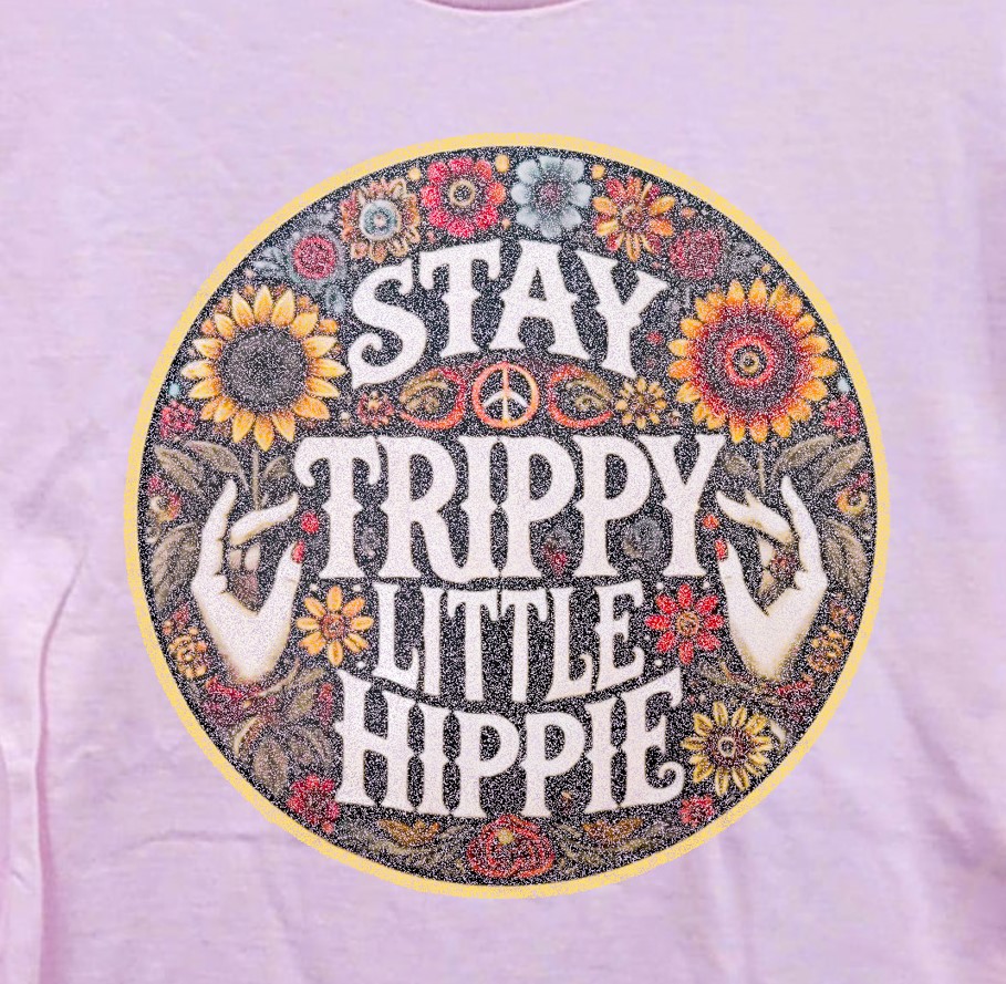 Stay Trippy Little Hippie