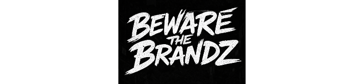 BeWare the Brandz