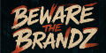 BeWare the Brandz