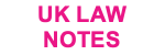 Law Notes UK