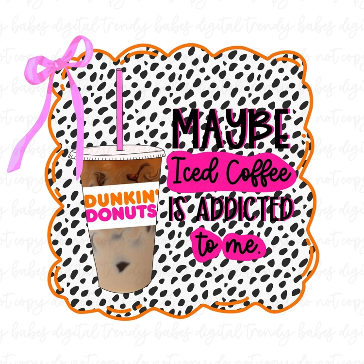 Dunkin addicted