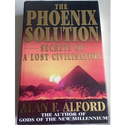 The Phoenix Solution. Secrets of A Lost Civilisation.
