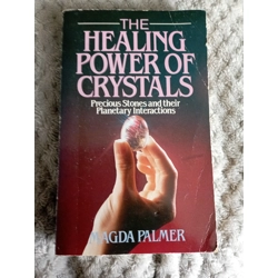 The Healing Power of Crystals Precious Stones and their Planetary Interactions.