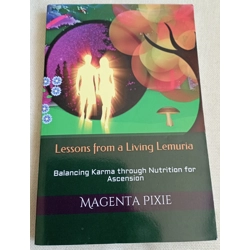 Lessons from a Living Lemuria: Balancing Karma through Nutrition for Ascension