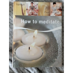 How to Meditate