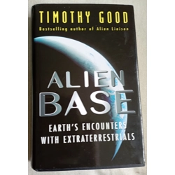 Alien Base: Earth's Encounters with Extraterrestrials.