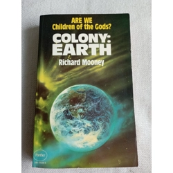 Colony Earth: Extraterrestrial Life and Our Origins? (A Panther book)