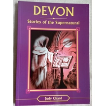 Devon Stories of the Supernatural (Stories of the Supernatural ) Author: Judy Chard. Publisher: Coun