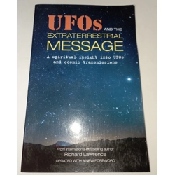 UFOs and the Extraterrestrial Message: A spiritual insight into UFOs and cosmi..