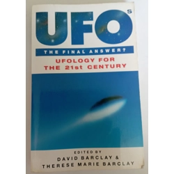 UFO The Final Answer? Ufology For The 21st Century.