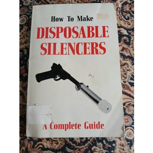 How To Make Disposable Silencers: A Complete Guides