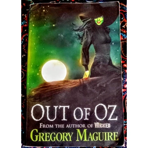 Out of OZ by Gregory Maguire