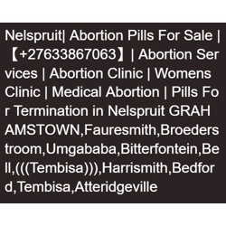 Nelspruit| Abortion Pills For Sale |【+27633867063】| Abortion Services | Aborti..