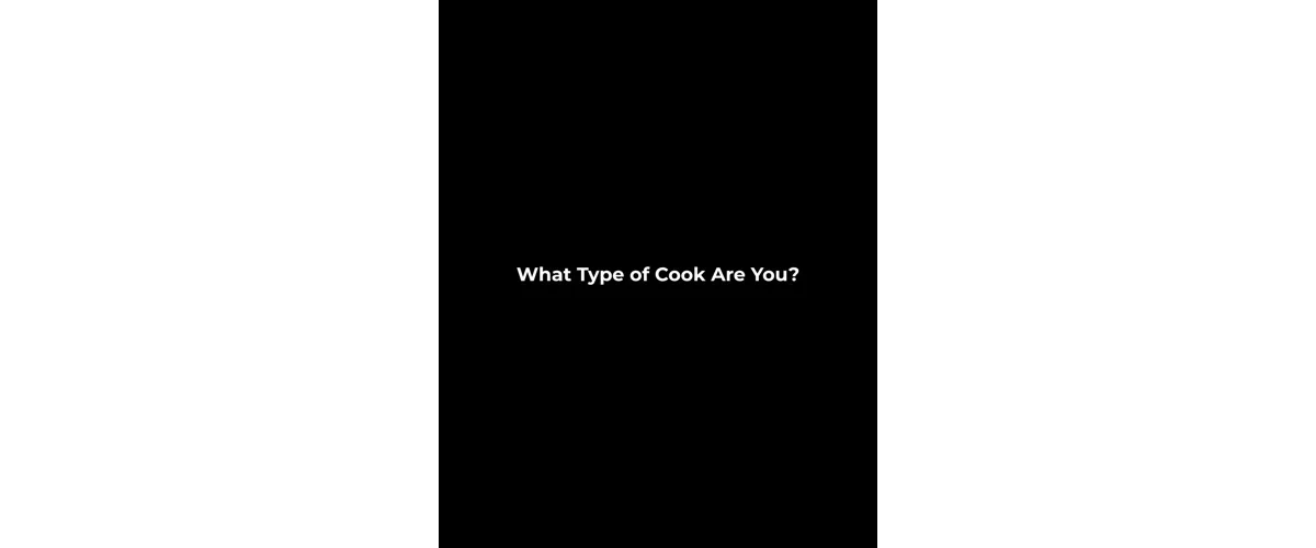What Type of Cook Are You?