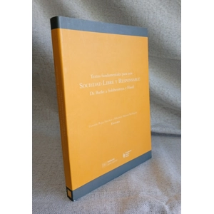 Textos fundamentales para una sociedad libre y responsable