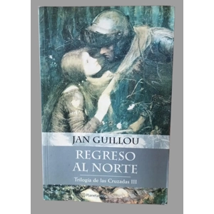 Regreso al Norte / Trilogia de las Cruzadas III