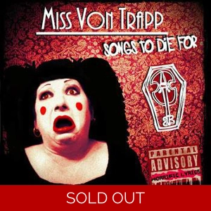 Miss Von Trapp - Songs To Die For