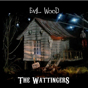 The Wattingers - Evil Wood