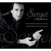 Sergei Podobedov Performs Selected Works for Solo Piano by Haydn, Prokofiev, Schumann and Lyadov